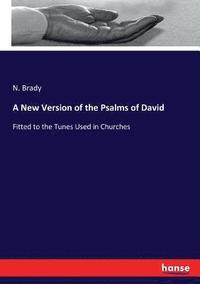 bokomslag A New Version of the Psalms of David