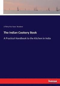 bokomslag The Indian Cookery Book