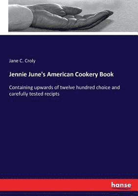 Jennie June's American Cookery Book 1