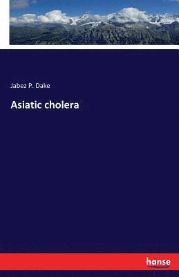 Asiatic cholera 1