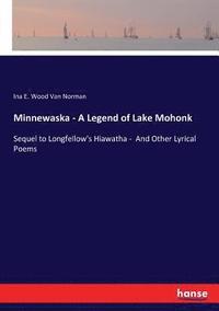 bokomslag Minnewaska - A Legend of Lake Mohonk
