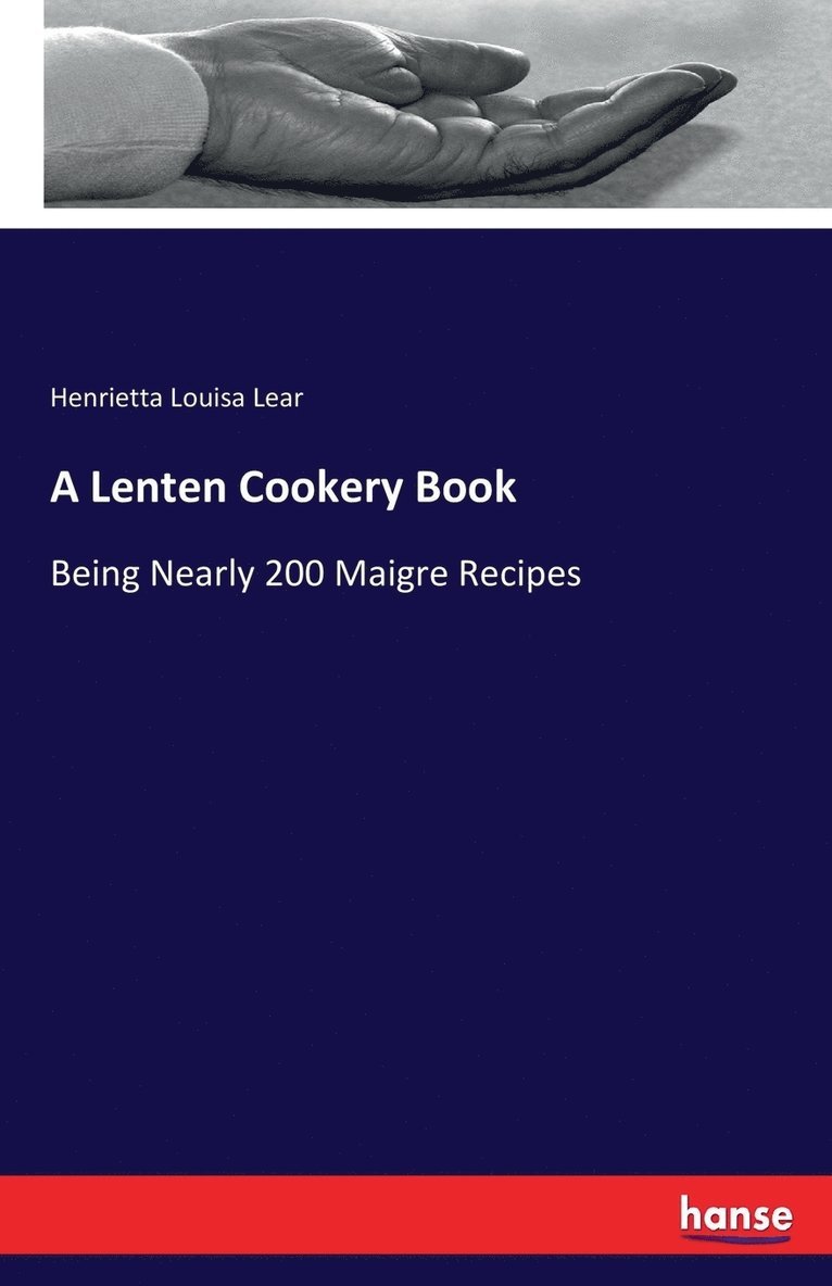Henrietta Louisa Lear - Lenten Cookery Book, Häftad