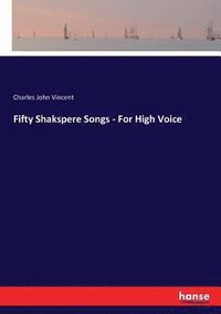 bokomslag Fifty Shakspere Songs - For High Voice