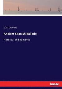 bokomslag Ancient Spanish Ballads;