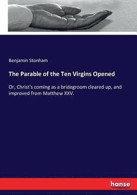 bokomslag The Parable of the Ten Virgins Opened