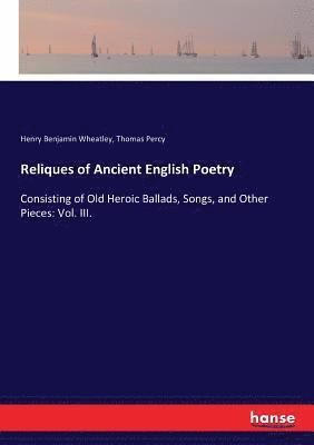 bokomslag Reliques of Ancient English Poetry