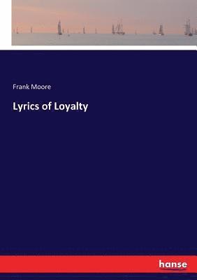 Frank Moore - Lyrics of Loyalty, Häftad