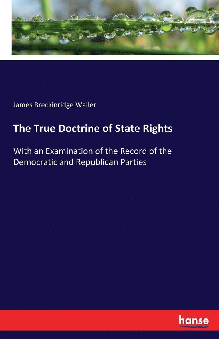 The True Doctrine of State Rights 1