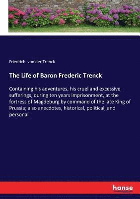 Life of Baron Frederic Trenck