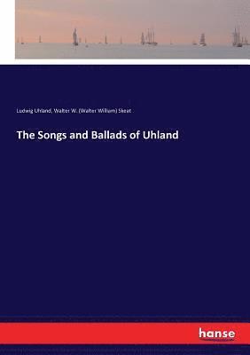 bokomslag The Songs and Ballads of Uhland