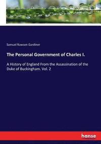 bokomslag The Personal Government of Charles I.