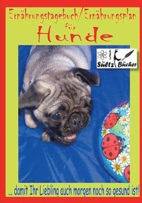 Hunde Ernhrungstagebuch/Ernhrungsplan 1