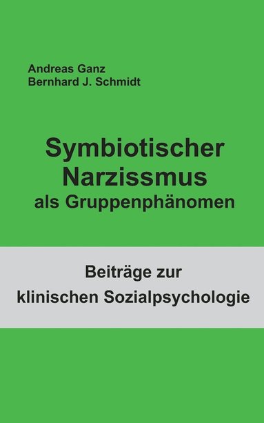 bokomslag Symbiotischer Narzissmus als Gruppenphänomen
