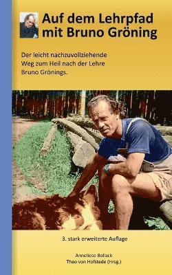 Auf dem Lehrpfad mit Bruno Gröning