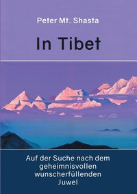 bokomslag In Tibet auf der Suche nach dem geheimnisvollen wunscherfllenden Juwel
