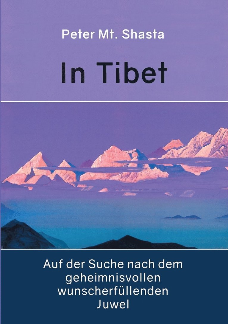 In Tibet auf der Suche nach dem geheimnisvollen wunscherfüllenden Juwel