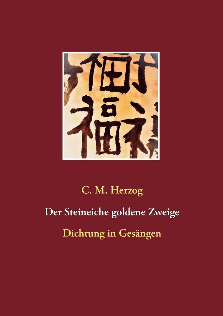 C M Herzog, C. M. Herzog - Steineiche goldene Zweige, Häftad