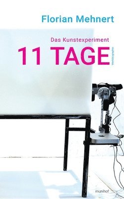 Florian Mehnert - Kunstexperiment 11 TAGE, Häftad