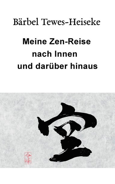 bokomslag Meine Zen-Reise nach Innen und darüber hinaus