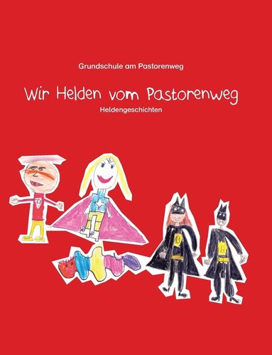 bokomslag Wir Helden vom Pastorenweg