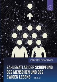 bokomslag Zahlenatlas der Schöpfung des Menschen und des ewigen Lebens (Teil 2)