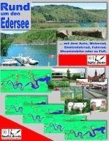 bokomslag Rund um den Edersee... mit dem Auto, Motorrad, Elektrofahrrad, Fahrrad, Mountainbike oder zu Fuß