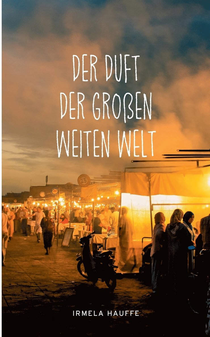 Duft der großen weiten Welt