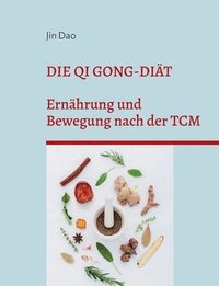 bokomslag Die Qi Gong-Dit
