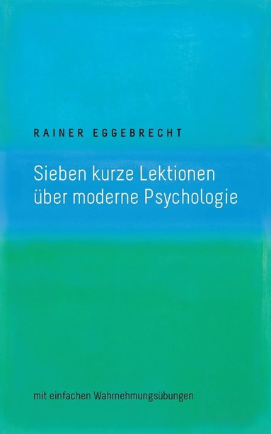 bokomslag Sieben kurze Lektionen ber moderne Psychologie