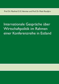 bokomslag Internationale Gespräche über Wirtschaftpolitik im Rahmen einer Konferenzreihe in Estland