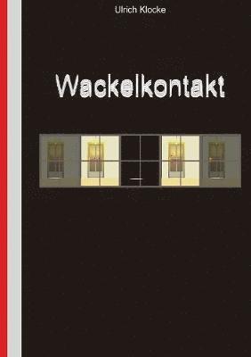 Wackelkontakt 1