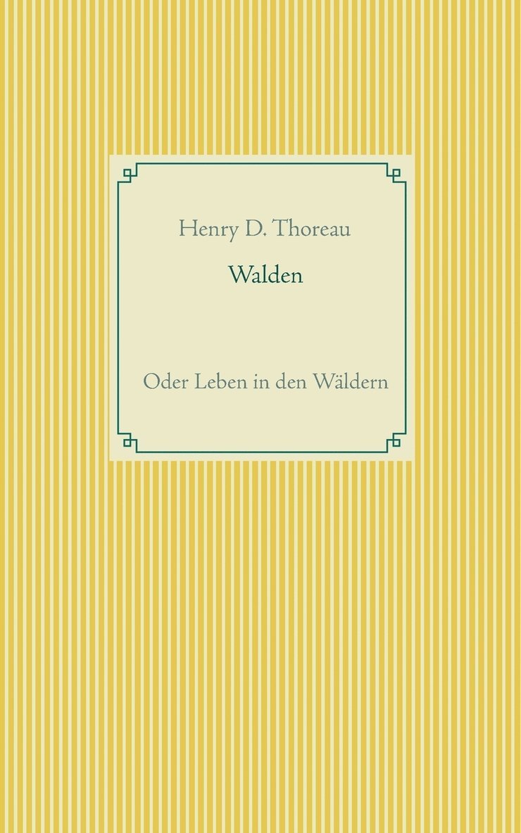 Walden oder Leben in den Wäldern