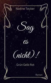 bokomslag Sag es (nicht)!