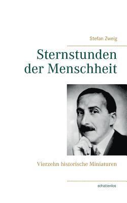 Stefan Zweig - Sternstunden der Menschheit, Häftad