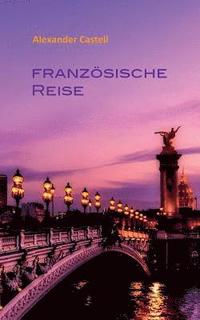 bokomslag Franzsische Reise