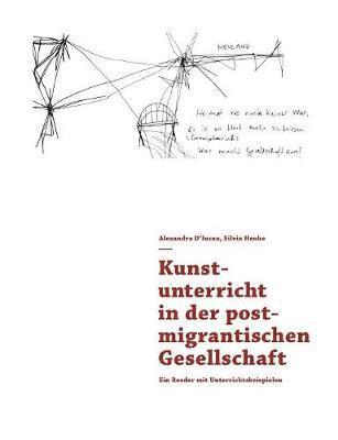 Alexandra D'Incau, Silvia Henke - Kunstunterricht in der postmigrantischen Gesellschaft, Häftad