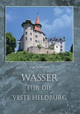 Wasser fr die Veste Heldburg 1