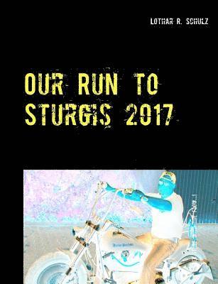 Our Run to Sturgis 2017 1