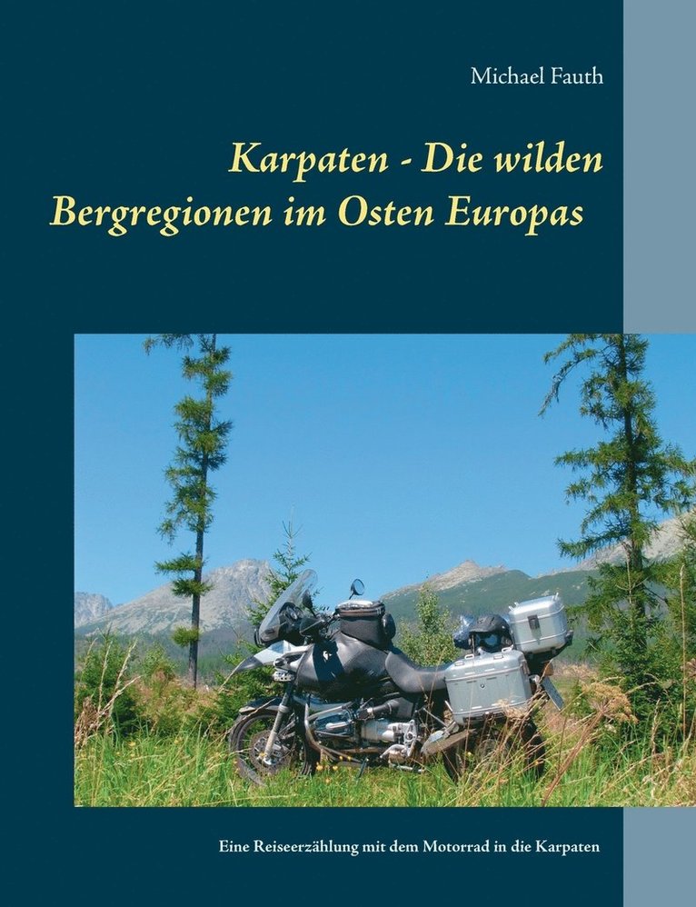 Karpaten - Die wilden Bergregionen im Osten Europas 1