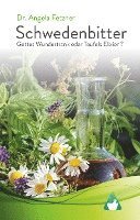 bokomslag Schwedenbitter - Gottes Wundertrank oder Teufels Elixier?