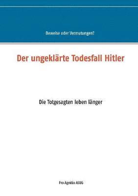 Der ungeklarte Todesfall Hitler 1