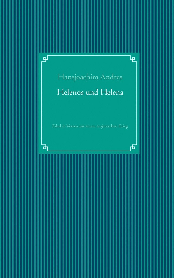 Hansjoachim Andres - Helenos und Helena, Häftad
