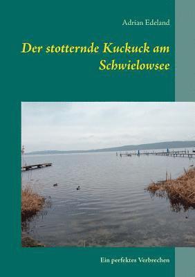 Adrian Edeland - stotternde Kuckuck am Schwielowsee, Häftad