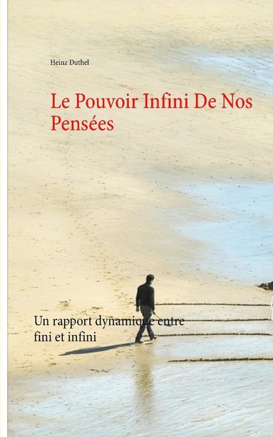 bokomslag Le Pouvoir Infini De Nos Penses