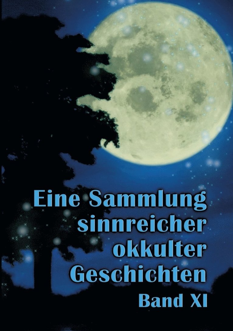 Johannes H Von Hohenstätten, Johannes H. Von Hohenstätten, Johannes H. von Hohenstätten - Eine Sammlung sinnreicher okkulter Geschichten, Häftad