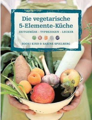 bokomslag Die vegetarische 5-Elemente-Kche