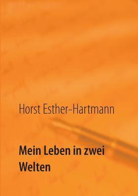 bokomslag Mein Leben in zwei Welten