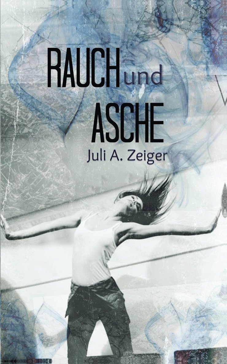 Rauch und Asche 1