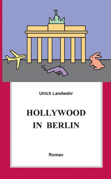 bokomslag Hollywood in Berlin