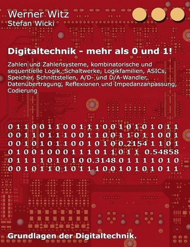 bokomslag Digitaltechnik - mehr als 0 und 1!: Grundlagen der Digitaltechnik.